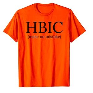 Orange HBIC T-Shirt Cotton Large Head B*tch In Charge